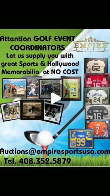 EMPIRE SPORTS USA
Charity Events, Sports Memorabilia & Picture Framing.
Auctions@empiresportsusa.com
Tel. 408.352.5879
WWW.EMPIRESPORTSUSA