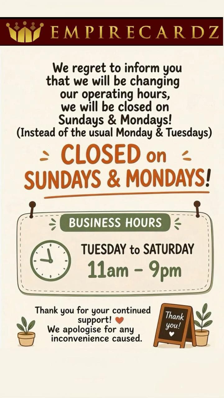 With immediate effect, we will changing our operating hours, we will be closed on Sunday and Monday, instead of our usual Monday and Tuesday
