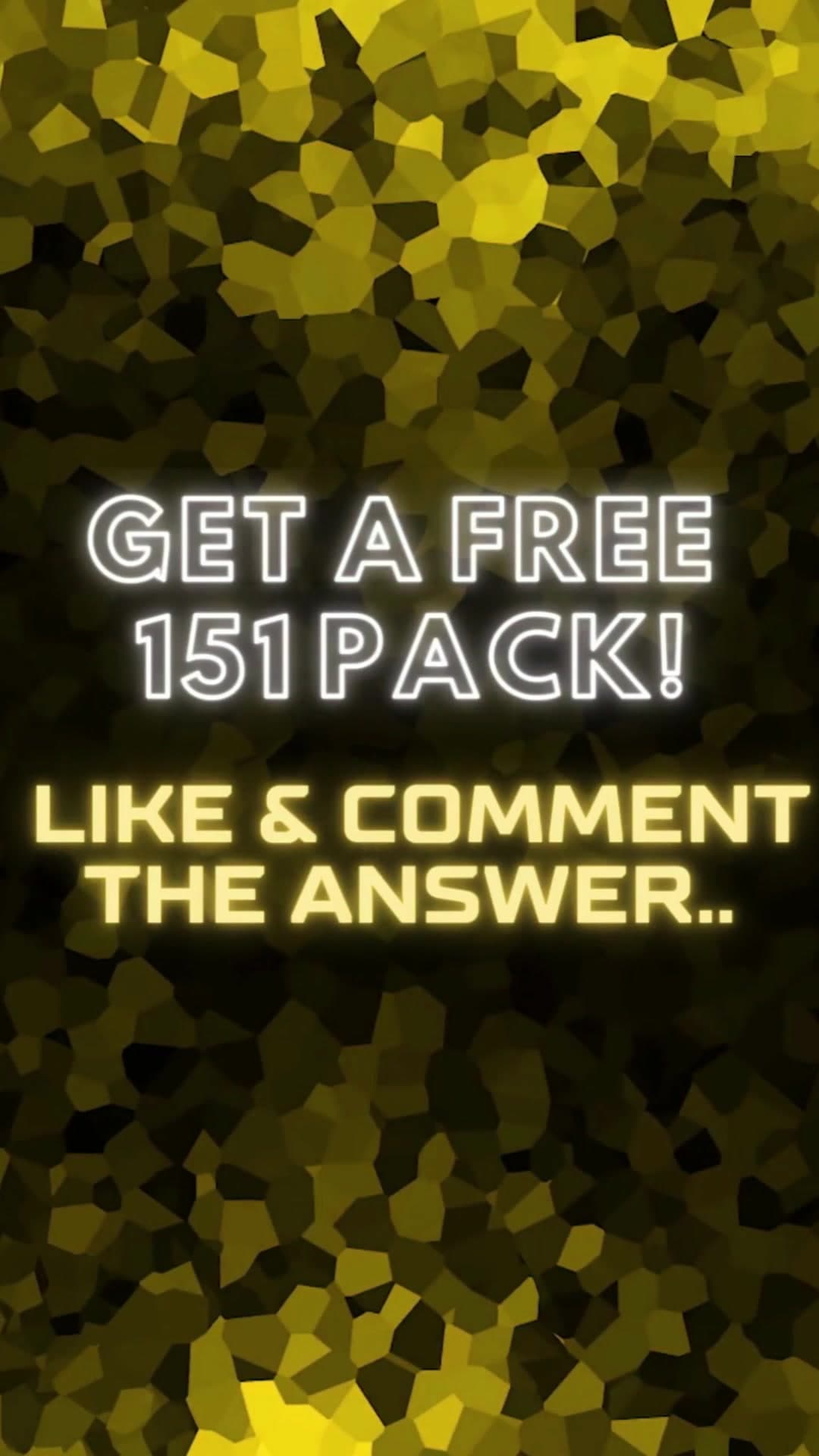 Like and then comment the best answer will receive a free pack of 151! Then subscribe here for a question and free pack winner every day! #p